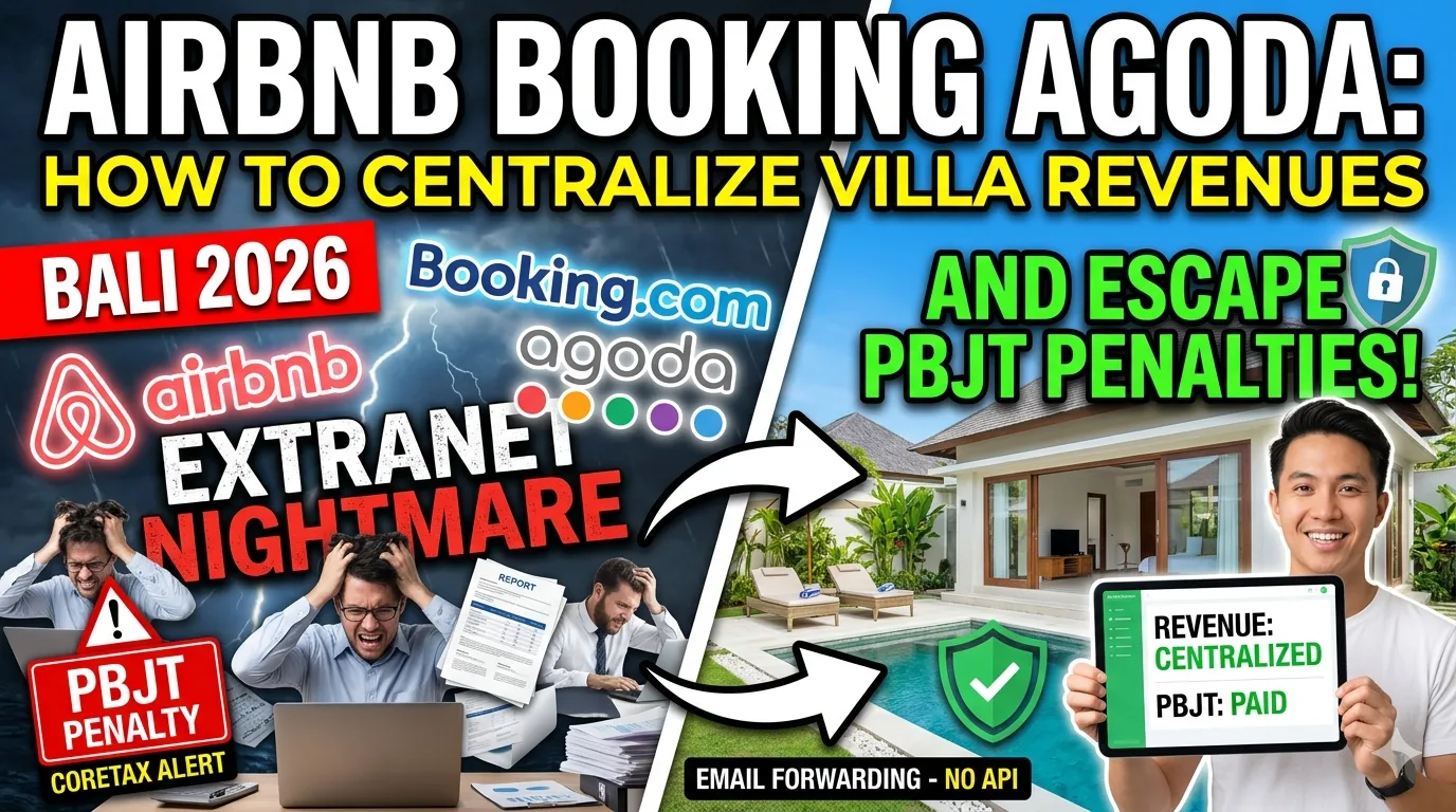 Airbnb, Booking, Agoda: How to Centralize Villa Revenues and Escape PBJT Penalties in Bali 2026